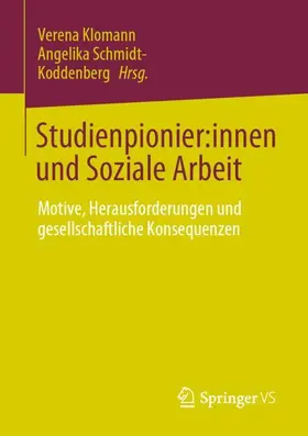 Schmidt-Koddenberg / Klomann |  Studienpionier:innen und Soziale Arbeit | Buch |  Sack Fachmedien
