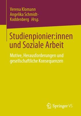 Schmidt-Koddenberg / Klomann | Studienpionier:innen und Soziale Arbeit | Buch | 978-3-658-40639-4 | sack.de