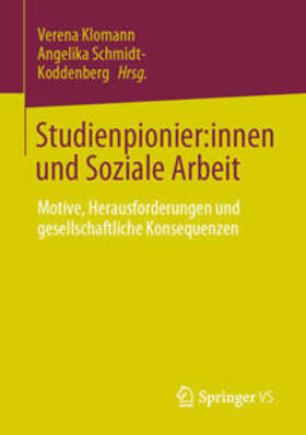 Klomann / Schmidt-Koddenberg | Studienpionier:innen und Soziale Arbeit | E-Book | sack.de