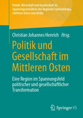 Henrich | Politik und Gesellschaft im Mittleren Osten | Buch | 978-3-658-40643-1 | sack.de