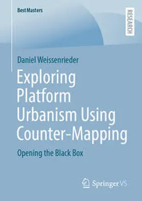 Weissenrieder |  Exploring Platform Urbanism Using Counter-Mapping | eBook | Sack Fachmedien