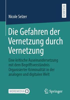 Selzer | Die Gefahren der Vernetzung durch Vernetzung | Buch | 978-3-658-40656-1 | sack.de