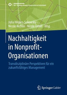 Hilgers-Sekowsky / Ermel / Richter |  Nachhaltigkeit in Nonprofit-Organisationen | Buch |  Sack Fachmedien