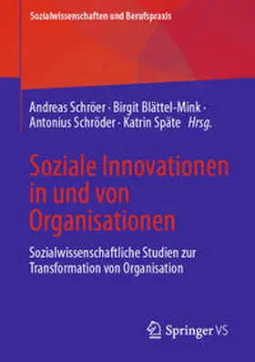 Schröer / Späte / Blättel-Mink |  Soziale Innovationen in und von Organisationen | Buch |  Sack Fachmedien