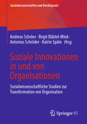 Schröer / Blättel-Mink / Schröder |  Soziale Innovationen in und von Organisationen | eBook | Sack Fachmedien