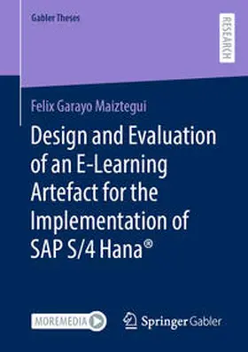 Garayo Maiztegui | Design and Evaluation of an E-Learning Artefact for the Implementation of SAP S/4HANA® | E-Book | sack.de
