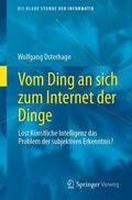 Osterhage |  Vom Ding an sich zum Internet der Dinge | Buch |  Sack Fachmedien