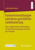 Habermann |  Partnerinnentötungen und deren gerichtliche Sanktionierung | Buch |  Sack Fachmedien