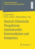 Henze / Wang / Kulich |  Deutsch-Chinesische Perspektiven interkultureller Kommunikation und Kompetenz | Buch |  Sack Fachmedien