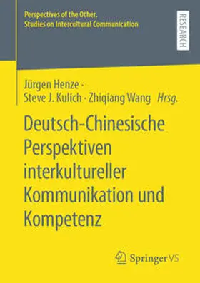 Henze / Kulich / Wang |  Deutsch-Chinesische Perspektiven interkultureller Kommunikation und Kompetenz | eBook | Sack Fachmedien