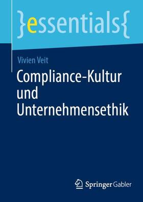Veit |  Compliance-Kultur und Unternehmensethik | Buch |  Sack Fachmedien