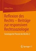 Bora |  Reflexion des Rechts ¿ Beiträge zur responsiven Rechtssoziologie | Buch |  Sack Fachmedien