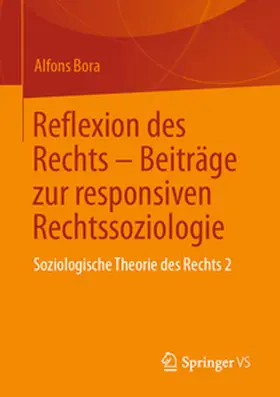 Bora |  Reflexion des Rechts – Beiträge zur responsiven Rechtssoziologie | eBook | Sack Fachmedien