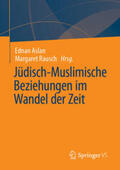 Aslan / Rausch |  Jüdisch-Muslimische Beziehungen im Wandel der Zeit | eBook | Sack Fachmedien