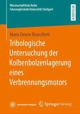 Branciforti | Tribologische Untersuchung der Kolbenbolzenlagerung eines Verbrennungsmotors | Buch | 978-3-658-40807-7 | www.sack.de
