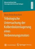 Branciforti |  Tribologische Untersuchung der Kolbenbolzenlagerung eines Verbrennungsmotors | Buch |  Sack Fachmedien