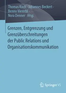 Koch / Beckert / Viererbl |  Grenzen, Entgrenzung und Grenzüberschreitungen der Public Relations und Organisationskommunikation | eBook | Sack Fachmedien