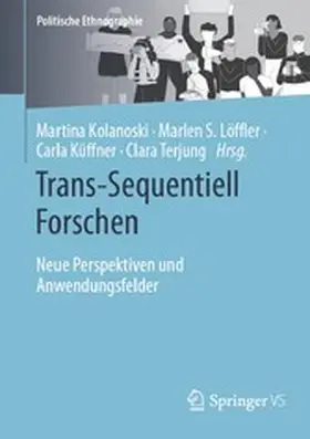 Kolanoski / Löffler / Küffner |  Trans-Sequentiell Forschen | eBook | Sack Fachmedien