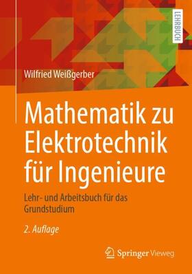 Weißgerber |  Mathematik zu Elektrotechnik für Ingenieure | Buch |  Sack Fachmedien