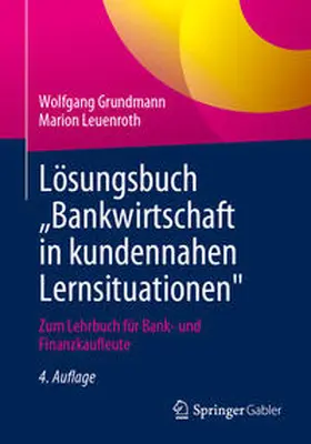 Grundmann / Leuenroth |  Lösungsbuch „Bankwirtschaft in kundennahen Lernsituationen" | eBook | Sack Fachmedien