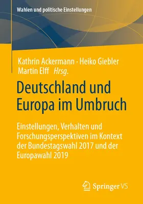 Ackermann / Elff / Giebler |  Deutschland und Europa im Umbruch | Buch |  Sack Fachmedien