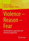 Bilstein / Ecarius |  Violence ¿ Reason ¿ Fear | Buch |  Sack Fachmedien