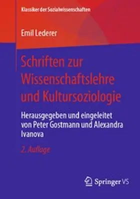 Lederer / Gostmann / Ivanova |  Schriften zur Wissenschaftslehre und Kultursoziologie | eBook | Sack Fachmedien