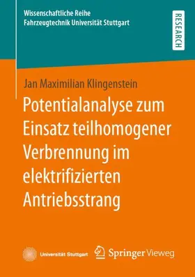 Klingenstein |  Potentialanalyse zum Einsatz teilhomogener Verbrennung im elektrifizierten Antriebsstrang | Buch |  Sack Fachmedien