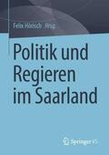 Hörisch |  Politik und Regieren im Saarland | Buch |  Sack Fachmedien