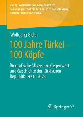 Gieler |  100 Jahre Türkei - 100 Köpfe | Buch |  Sack Fachmedien