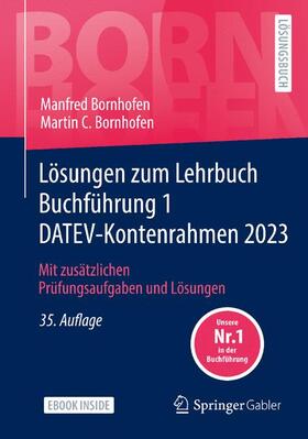 Bornhofen | Lösungen zum Lehrbuch Buchführung 1 DATEV-Kontenrahmen 2023 | Buch | 978-3-658-40986-9 | sack.de
