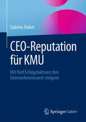 Huber |  CEO-Reputation für KMU | eBook | Sack Fachmedien