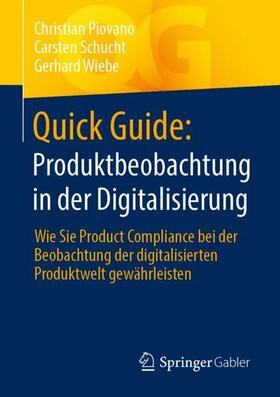 Piovano / Wiebe / Schucht |  Quick Guide: Produktbeobachtung in der Digitalisierung | Buch |  Sack Fachmedien
