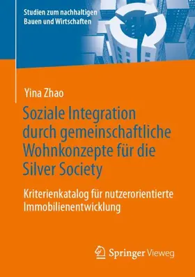 Zhao |  Soziale Integration durch gemeinschaftliche Wohnkonzepte für die Silver Society | Buch |  Sack Fachmedien