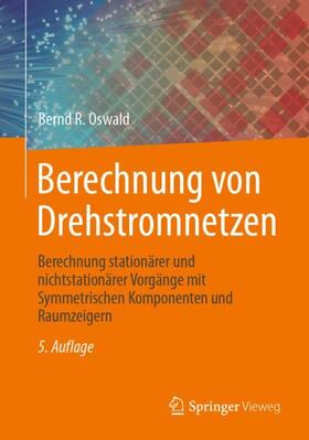 Oswald | Berechnung von Drehstromnetzen | Buch | 978-3-658-41075-9 | sack.de