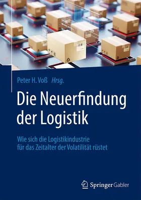 Voß | Die Neuerfindung der Logistik | Buch | 978-3-658-41083-4 | sack.de