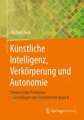 Funk | Künstliche Intelligenz, Verkörperung und Autonomie | E-Book | www.sack.de