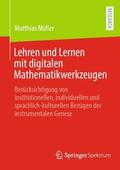 Müller |  Lehren und Lernen mit digitalen Mathematikwerkzeugen | Buch |  Sack Fachmedien