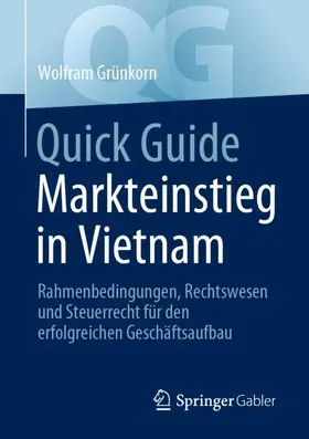 Grünkorn |  Quick Guide Markteinstieg in Vietnam | Buch |  Sack Fachmedien
