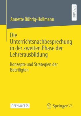 Bührig-Hollmann | Die Unterrichtsnachbesprechung in der zweiten Phase der Lehrerausbildung | Buch | 978-3-658-41120-6 | sack.de
