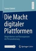 Gabriel |  Die Macht digitaler Plattformen | Buch |  Sack Fachmedien