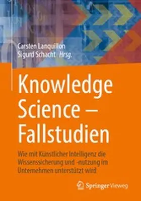 Lanquillon / Schacht |  Knowledge Science – Fallstudien | eBook | Sack Fachmedien