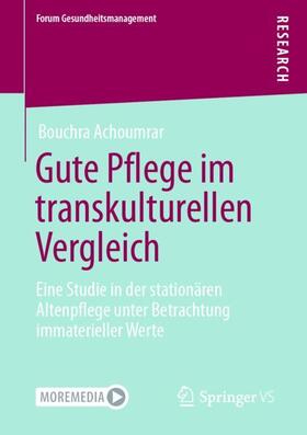 Achoumrar | Gute Pflege im transkulturellen Vergleich | Buch | 978-3-658-41165-7 | sack.de