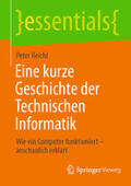 Reichl |  Eine kurze Geschichte der Technischen Informatik | eBook | Sack Fachmedien