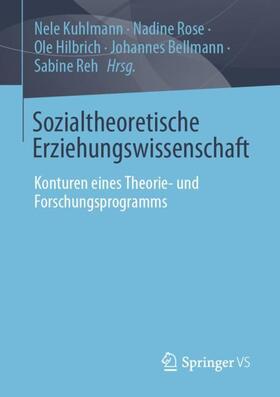 Kuhlmann / Rose / Reh |  Sozialtheoretische Erziehungswissenschaft | Buch |  Sack Fachmedien