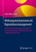 Bihler |  Wirkungsmechanismen im Reputationsmanagement | Buch |  Sack Fachmedien
