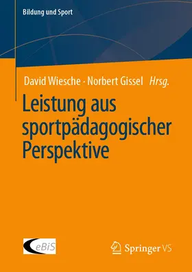 Wiesche / Gissel |  Leistung aus sportpädagogischer Perspektive | Buch |  Sack Fachmedien