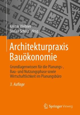 Scholz / Wellner | Architekturpraxis Bauökonomie | Buch | 978-3-658-41248-7 | sack.de