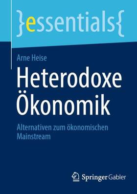 Heise | Heterodoxe Ökonomik | Buch | 978-3-658-41258-6 | sack.de