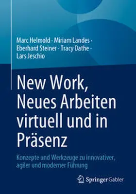 Helmold / Landes / Steiner |  New Work, Neues Arbeiten virtuell und in Präsenz | eBook | Sack Fachmedien